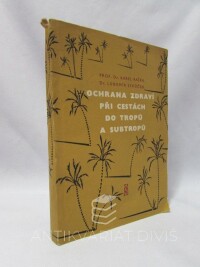 Raška, Karel, Syrůček, Lubomír, Ochrana zdraví při cestách do tropů a subtropů, 1958