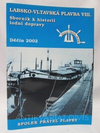 kolektiv, autorů, Sborník k historii lodní dopravy: Labsko-Vltavská plavba VIII., 2002