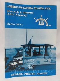 kolektiv, autorů, Sborník k historii lodní dopravy: Labsko-Vltavská plavba XVII., 2011