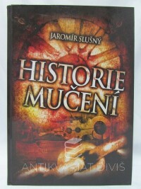 Slušný, Jaromír, Historie mučení, 2008