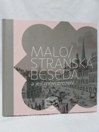 Dudák, Vladislav, Karásek, Jan, Bečková, Kateřina, Mlázovský, Vít, Radosta, Robert, Malostranská beseda a její znovuzrození, 2009