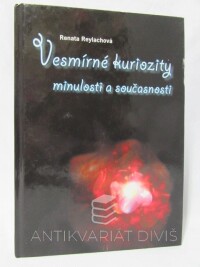 Reylachová, Renáta, Vesmírné kuriozity minulosti a současnosti, 2008