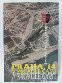 Šmíd, Jaroslav, Praha 14 v zrcadle času, 1998