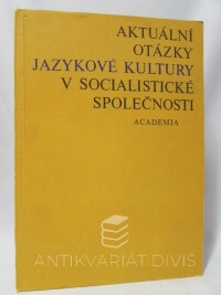 Kuchař, Jaroslav, Aktuální otázky jazykové kultury v socialistické společnosti, 1979