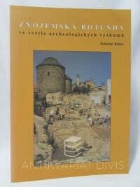 Klíma, Bohuslav, Znojemská rotunda ve světle archeologických výzkumů, 1995
