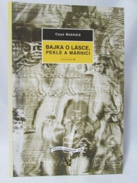 Makhélé, Caya, Bajka o lásce, pekle a márnici, 2003