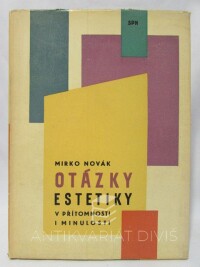 Novák, Mirko, Otázky estetiky v přítomnosti i minulosti, 1963
