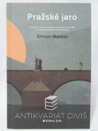 Mawer, Simon, Pražské jaro, 2018