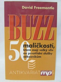 Freemantle, David, Buzz - 50 maličkostí, které mají velký vliv na prvotřídní služby zákazníkům, 2006