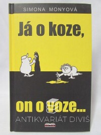 Monyová, Simona, Já o koze, on o voze..., 2007