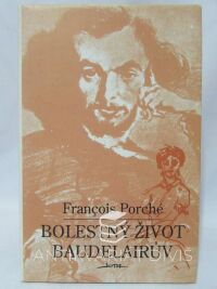 Porché, Francois, Bolestný život Baudelairův, 1994