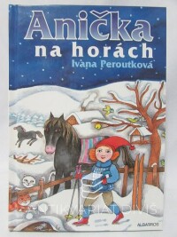Peroutková, Ivana, Anička na horách, 2011