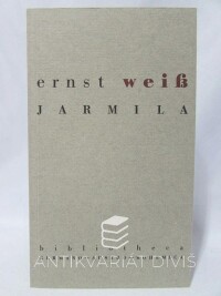Weiss, Ernst, Jarmila - Milostný příběh z Čech, 1998