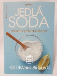 Sircus, Mark, Jedlá soda - Unikátní přírodní léčba, 2017