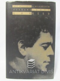 Reed, Lou, Mezi myšlenkou a vyjádřením - Vybrané texty Lou Reeda / Between Thought and Expression - Selected Lyrics of Lou Reed, 1997