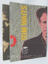 Waits, Tom, Bad Liver & Broken Heart / Špatný játra & Zlomený srdce I-II, 1996