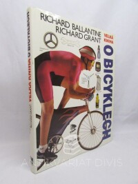 Ballantine, Richard, Grant, Richard, Velká kniha o bicyklech, 1993