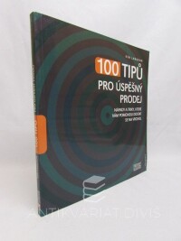 Langdon, Ken, 100 tipů pro úspěšný prodej - Nápady a triky, které vám pomohou dostat se na vrchol, 2005