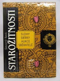 Ravik, Slavomír, Starožitnosti - Slohy, sbírky, aukce, sběratelé, 1994
