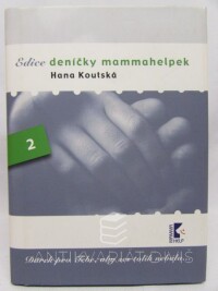 Koutská, Hana, Deníčky mammahelpek 2 - Hana Koutská , 2010