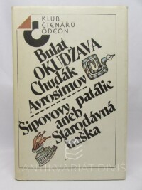 Okudžava, Bulat, Chudák Avrosimov, Šipovovy patálie aneb Starodávná fraška, 1987