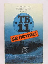 Tomášek, Dušan, Moulis, Miroslav, TB 11 se nevrací, 1984