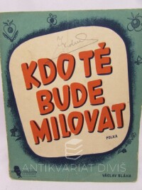 Bláha, Václav, Kdo tě bude milovat, 0