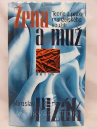 Plzák, Miroslav, Žena a muž - Teorie a praxe manželského soužití, 2001