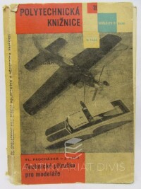 Procházka, Vladimír, Brož, Jaroslav, Technická příručka pro modeláře, 1961