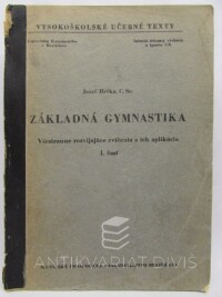 Hrčka, Jozef, Základná gymnastika - Všestranne rozvíjajúce cvičenia a ich aplikácia I. část, 1964