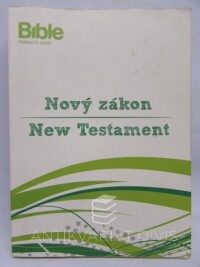 kolektiv, autorů, Nový Zákon / New Testament - Překlad 21. století, 2009