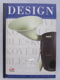 Clark, Paul, Freeman, Julian, Design bleskově, 2007