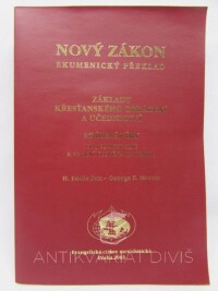 Fox, Eddie H., Morris, Geroge E., Nový Zákon - ekumenický překlad: Základy křesťanského obrácení a učednictví; Sdílení víry; Co je podstatné k vedení člověka ke Kristu, 2003