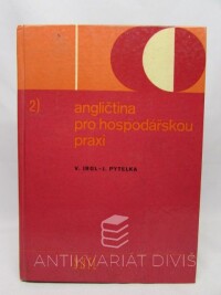 Irgl, Vladimír, Pytelka, Josef, Angličtina pro hospodářskou praxi II, 1978