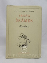 Šrámek, Fráňa, Ať zním..!, 1951