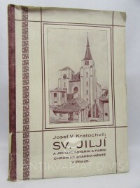 Kratochvíl, Josef V., Sv. Jiljí a jeho klášterní a farní chrám na starém městě v Praze, 1926