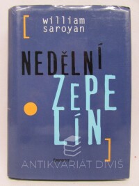 Saroyan, William, Nedělní Zepelín, 1999