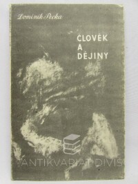 Pecka, Dominik, Člověk a dějiny, 1969