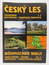 Procházka, Zdeněk, Český les č. 2: Historicko-turistický průvodce - Tachovsko, 1994