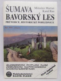 Martan, Miloslav, Rau, Karel, Šumava, Bavorský les, 1993