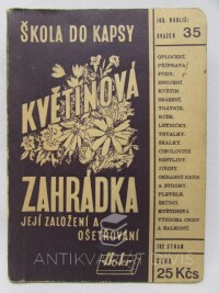 Rublič, Josef, Květinová zahrádka, její založení a ošetřování, 1947