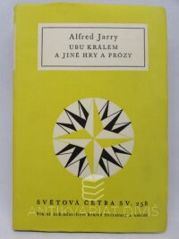 Jarry, Alfred, Ubu králem a jiné hry a prózy, 1961