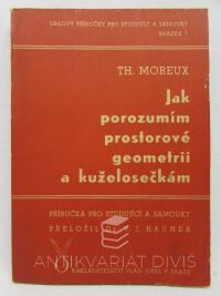 Moreux, Théophile, Jak porozumím prostorové geometrii a kuželosečkám, 1946