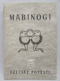 kolektiv, autorů, Mabinogi - Keltské pověsti, 1995