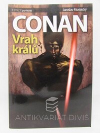 Mostecký, Jaroslav, Conan - Vrah králů, 2007