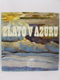 kolektiv, autorů, Zlato v Azuru - Lyrika ruského symbolismu, 1980