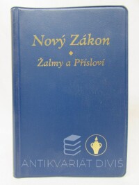 kolektiv, autorů, Nový Zákon - Žalmy a Přísloví, 1985