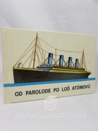 Haviar, Vladimír, Od parolode po loď atómovú, 1987