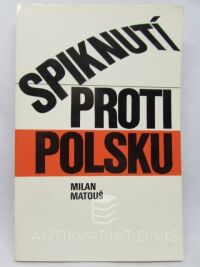Matouš, Milan, Spiknutí proti Polsku, 1982