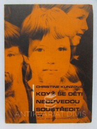 Kunzová, Christine, Když se děti nedovedou soustředit, 1968